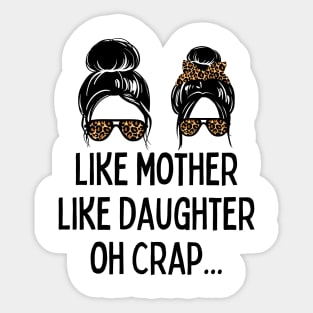 Like Mother Like Daughter Messy Bun Mom Happy Mothers Day Sticker